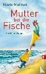 Matisek, Marie - Mutter bei die Fische