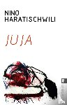 Haratischwili, Nino - Juja
