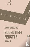 Stelling, Anke - Bodentiefe Fenster