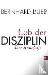 Bueb, Bernhard - Lob der Disziplin