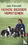 Fennell, Jan - Hunde besser verstehen
