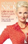 Nick, Désirée - Gibt es ein Leben nach fünfzig?