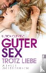 Clement, Ulrich - Guter Sex trotz Liebe