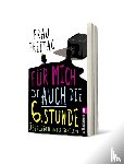 Freitag, Frau - Für mich ist auch die 6. Stunde