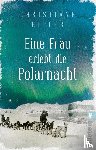 Ritter, Christiane - Eine Frau erlebt die Polarnacht