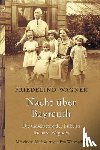 Wagner, Friedelind - Nacht über Bayreuth