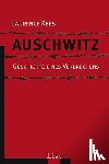 Rees, Laurence - Auschwitz