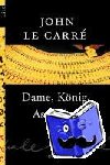 Le Carre, John - Dame, Konig, As, Spion
