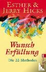 Hicks, Esther, Hicks, Jerry - Wunscherfüllung