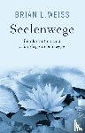 Weiss, Brian L. - Seelenwege