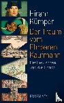 Kümper, Hiram - Der Traum vom Ehrbaren Kaufmann