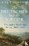 Aschmann, Birgit - Die Deutschen und die Natur