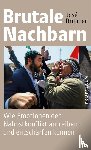 Brunner, José - Brutale Nachbarn