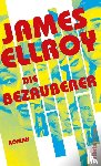 Ellroy, James - Die Bezauberer