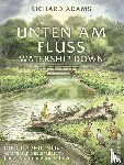 Adams, Richard - Unten am Fluss: Die Graphic Novel