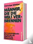 Stöcker, Christian - Männer, die die Welt verbrennen