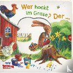 Grimm, Sandra - Wer hockt im Grase? Der ... Osterhase!