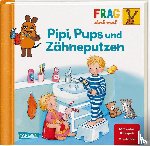 Klose, Petra - Frag doch mal ... die Maus!: Pipi, Pups und Zähneputzen