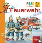 Klose, Petra - Frag doch mal ... die Maus: Feuerwehr