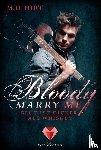 Hirt, M. D. - Bloody Marry Me 1: Blut ist dicker als Whiskey