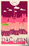 Rundell, Katherine - Sophie auf den Dächern