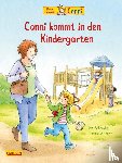 Schneider, Liane - Conni-Bilderbücher: Conni kommt in den Kindergarten (Neuausgabe)