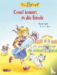 Schneider, Liane - Conni-Bilderbücher: Conni kommt in die Schule (Neuausgabe)