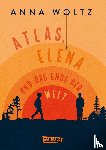 Woltz, Anna - Atlas, Elena und das Ende der Welt