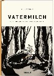 Oesterle, Uli - Vatermilch: Die Irrfahrten des Rufus Himmelstoss (Vatermilch 1)
