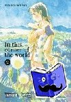 Kouno, Fumiyo - In this corner of the world 2 - Ein Historien-Drama (Graphic Novel) | Die Manga-Originalvorlage zum Anime-Kinofilm
