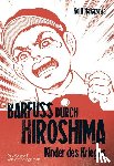 Nakazawa, Keiji - Barfuß durch Hiroshima 01. Kinder des Krieges