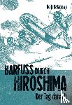Nakazawa, Keiji - Barfuß durch Hiroshima 02. Der Tag danach