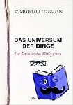 Liessmann, Konrad Paul - Das Universum der Dinge - Zur ?sthetik des Allt?glichen