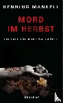 Mankell, Henning - Mord im Herbst