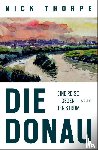 Thorpe, Nick - Die Donau