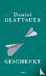 Glattauer, Daniel - Geschenkt