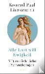 Liessmann, Konrad Paul - Alle Lust will Ewigkeit