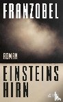 Franzobel - Einsteins Hirn