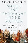 Badinter, Elisabeth - Macht und Ohnmacht einer Mutter