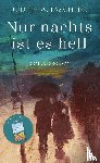 Taschler, Judith W. - Nur nachts ist es hell