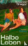 Gregor, Susanne - Halbe Leben