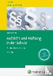 Böhm, Thomas - Aufsicht und Haftung in der Schule