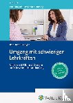 Bott, Wolfgang, Kipp, Heinz, Roediger, Heiner - Umgang mit schwierigen Lehrkräften