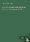 Bruck, Felix Friedrich - Zur Lehre von der Fahrlässigkeit im heutigen deutschen Strafrecht