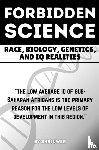 de Haan, Auke - The Forbidden Science: Race, Biology, Genetics, and IQ Realities