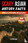 Auke de Haan - Scary Asian History Facts