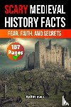 Skriuwer. com, de Haan, Auke - Scary Medieval History Facts