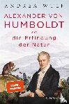 Wulf, Andrea - Alexander von Humboldt und die Erfindung der Natur