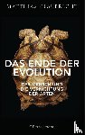 Glaubrecht, Matthias - Das Ende der Evolution