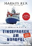 Rex, Markus - Eingefroren am Nordpol
